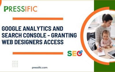 Google Analytics and Search Console – Granting Web Designers Access: Here’s Why It’s Crucial
